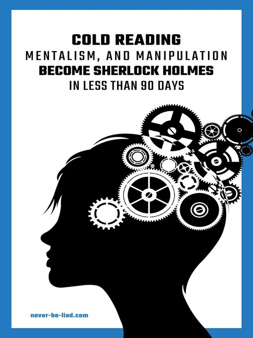 Title details for Cold Reading Mentalism and Manipulation, Become Sherlock Holmes in Less Than 90 Days by Jack Adams - Available